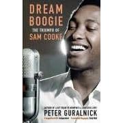Dream Boogie: The Triumph of Sam Cooke