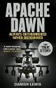 Apache Dawn: Always Outnumbered, Never Outgunned