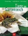 Tiere im Gartenteich: Beobachten - Erkennen - Ansiedeln - Friedrich K&ouml;gel, Harald Gebhardt, Mario Ludwig