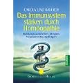 Das Immunsystem st�rken durch Hom�opathie: Erk�ltungskrankheiten, Allergien, Neurodermitis, Impffolgen