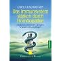 Das Immunsystem st�rken durch Hom�opathie: Erk�ltungskrankheiten, Allergien, Neurodermitis, Impffolgen
