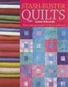 Stash Buster Quilts: 14 Time-saving Designs to Use Up Fabric Scraps