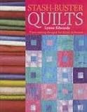 Stash-Buster Quilts: Time-Saving Designs for Fabric Leftovers