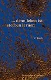 ... denn leben ist sterben lernen