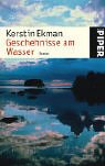 Geschehnisse am Wasser: Roman - Kerstin Ekman
