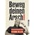 Beweg deinen Arsch!