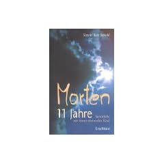 Morten, elf ( 11) Jahre. Gespr�che mit einem sterbenden Kind