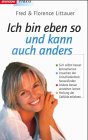 Ich bin eben so und kann auch anders - Fred Littauer, Florence Littauer