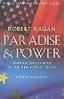 Paradise and Power: America and Europe in the New World Order