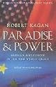Paradise and Power: America and Europe in the New World Order