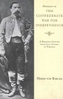 Memoirs of the Confederate War for Independence (Southern Classics Series)
