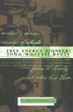 Review Illuminet Press,U.S.  / Free Energy Pioneer: John Worrell Keely