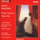 Revue Dacapo  / Malling: Piano Concerto / Piano Trio
