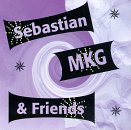 Sebastian, MKG & Friends
