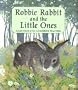 Robbie Rabbit and the Little Ones