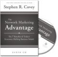 The Network Marketing Advantage: The 7 Benefits of Todays Economy-Shifting Business Model