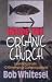 Book Inside the Organic Church: Learning from 12 Emerging Congregations