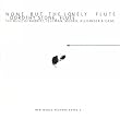 None but the Lonely Flute