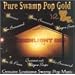 Pure Swamp Pop Gold 1