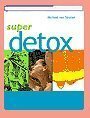 Super Detox 219D6BiH1JL. SL160 Super Detox