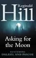 Asking for the Moon: A Dalziel and Pascoe Novel