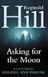 Asking for the Moon: A Dalziel and Pascoe Novel (Dalziel and Pascoe)