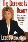 The Defense Is Ready: Life In The Trenches Of Criminal Law