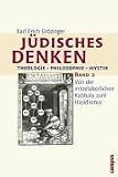 Jüdisches Denken. Theologie - Philosophie - Mystik 2: Von der mittelalterlichen Kabbala zum Hasidismus