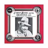 Count Basie and his Orchestra with Artie Shaw, Jimmy Rushing and Thelma Carpenter: Previously Unreleased Material 1944