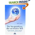 Die Neugestaltung der vernetzten Welt. Global denken - global handeln