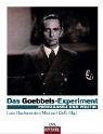 Das Goebbels-Experiment: Propaganda und Politik. Ein Spiegel-Bildband - 