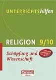 Produkt-Bild: Unterrichtshilfen - Religion: Sch&ouml;pfung und Wissenschaft: 9./10. Schuljahr. Verlaufsplanungen und Kopiervorlagen mit CD-ROM