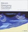Strom - Seegang - Gezeiten. Meereskunde f&uuml;r Segler