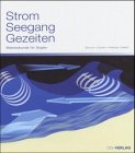 Strom - Seegang - Gezeiten: Meereskunde f�r Segler - 
