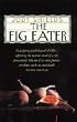 The Fig Eater