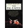 The Fig Eater