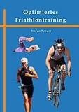 Optimiertes Triathlontraining - Stefan Schurr