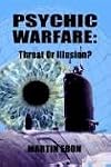 Psychic Warfare: Threat or Illusion?