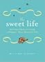 The Sweet Life