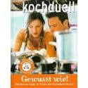 Kochduell. Gewusst wie. Die besten Tipps und Tricks der Kochduell-Köche (Gebundene Ausgabe)