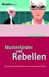 Musterkinder und Rebellen - Wie die Geschwisterposition unser Leben beeinflusst - Reinhold Ruthe