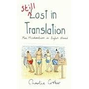 Still Lost in Translation: More Misadventures in English Abroad