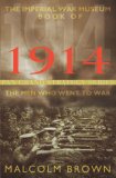 The Imperial War Museum Book of 1914: The Men Who Went to War (Pan Grand Strategy Series)