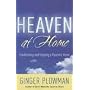 Heaven at Home: Establishing and Enjoying a Peaceful Home