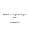 The Life of George Washington, Volume I