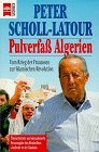 Pulverfaß Algerien. Vom Krieg der Franzosen zur Islamischen Revolution.