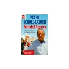 Pulverfa� Algerien. Vom Krieg der Franzosen zur Islamischen Revolution.