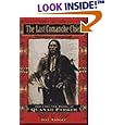 The Last Comanche Chief: The Life and Times of Quanah Parker