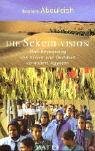 Die Sekem-Vision: Eine Begegnung von Orient und Okzident ver&auml;ndert &Auml;gypten - Ibrahim Abouleish