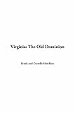 Virginia: The Old Dominion
